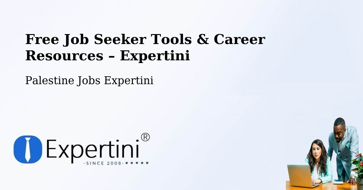 Free Job Seeker Tools & Career Resources – Salfīt - Salfīt, Palestine Jobs Expertini