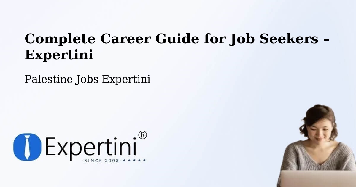 Career Guide for Job Seekers – Salfīt - Salfīt, Palestine Jobs Expertini