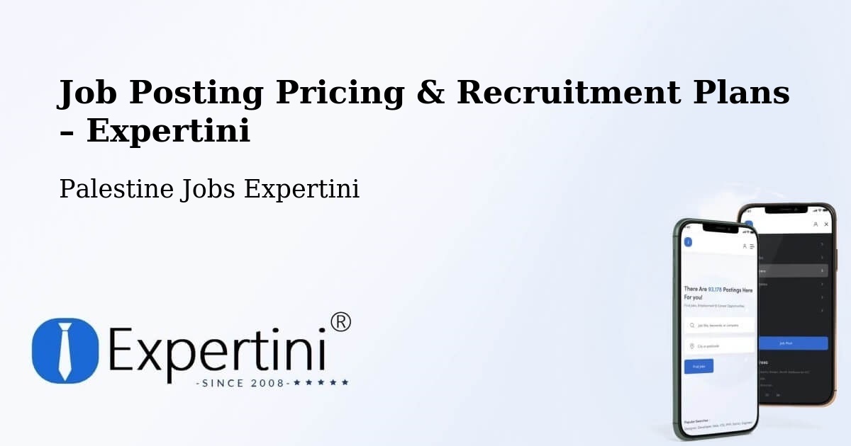 Job Posting Pricing & Recruitment Plans – Salfīt - Salfīt, Palestine Jobs Expertini